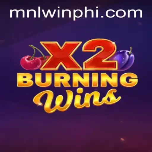 Discover the Thrills of BurningWinsX2 on MNLWin.COM