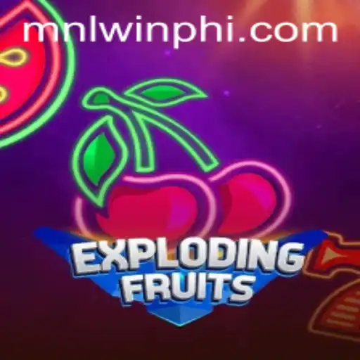 ExplodingFruits: A Fresh Gaming Adventure with MNLWin.COM