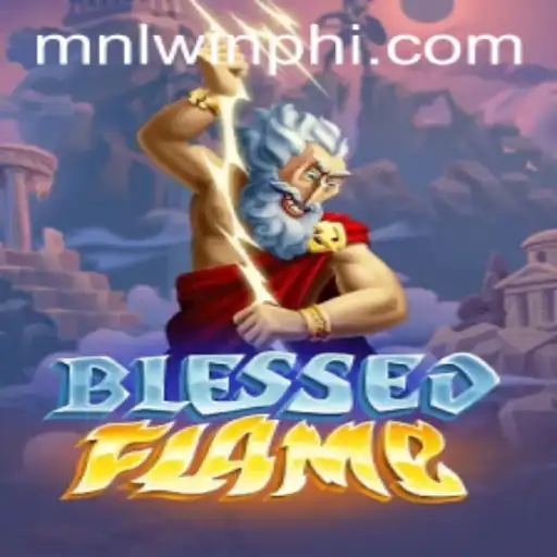 Discover the Thrilling World of BlessedFlame: A Comprehensive Guide